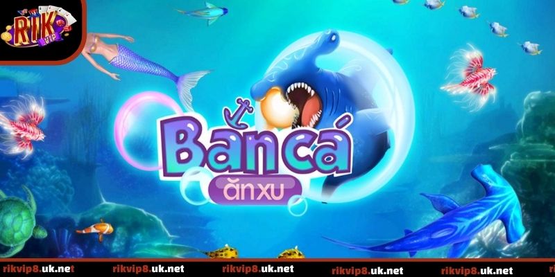 Bắn cá ăn xu